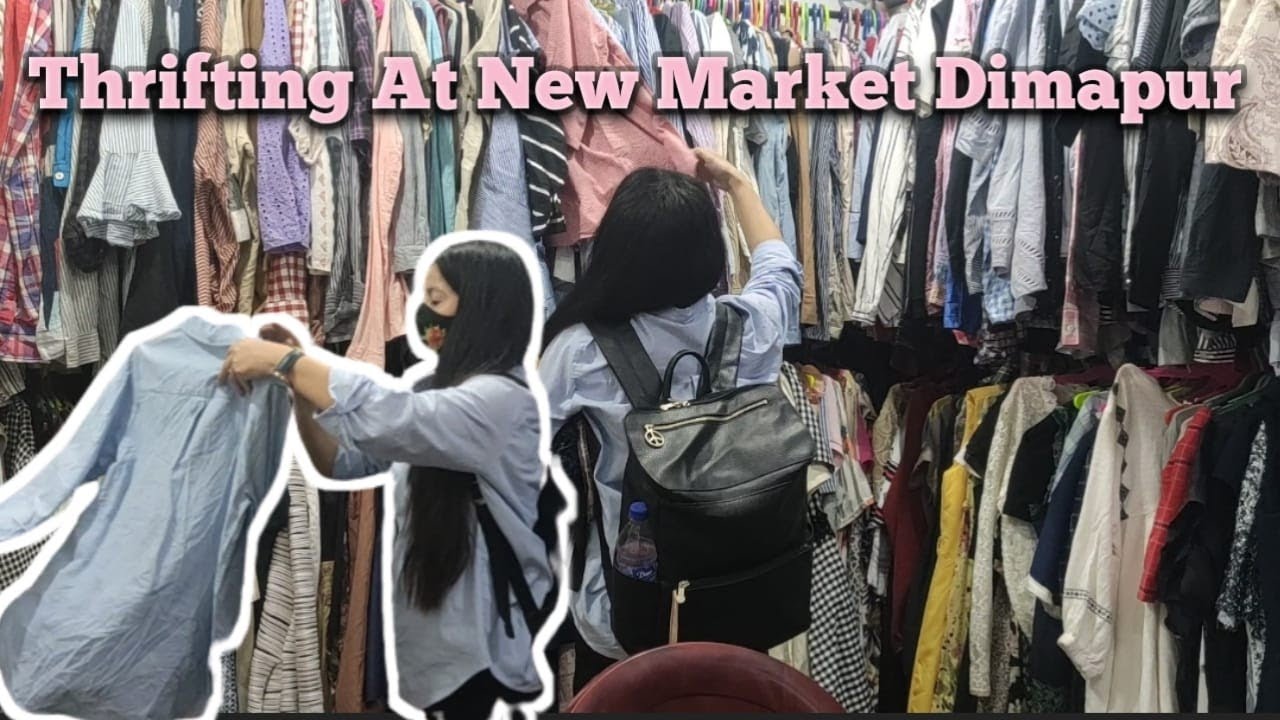Thrift Shopping At New Market Dimapur Nagaland || Shopping Second Hand clothes At Dimapur Market