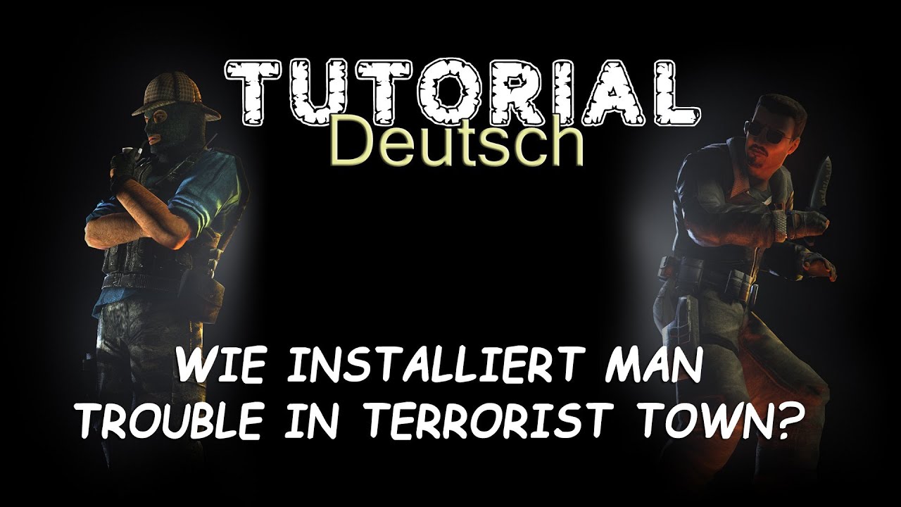 Wie installiert man Trouble in Terrorist Town / How to install (TTT) | TUTORIAL