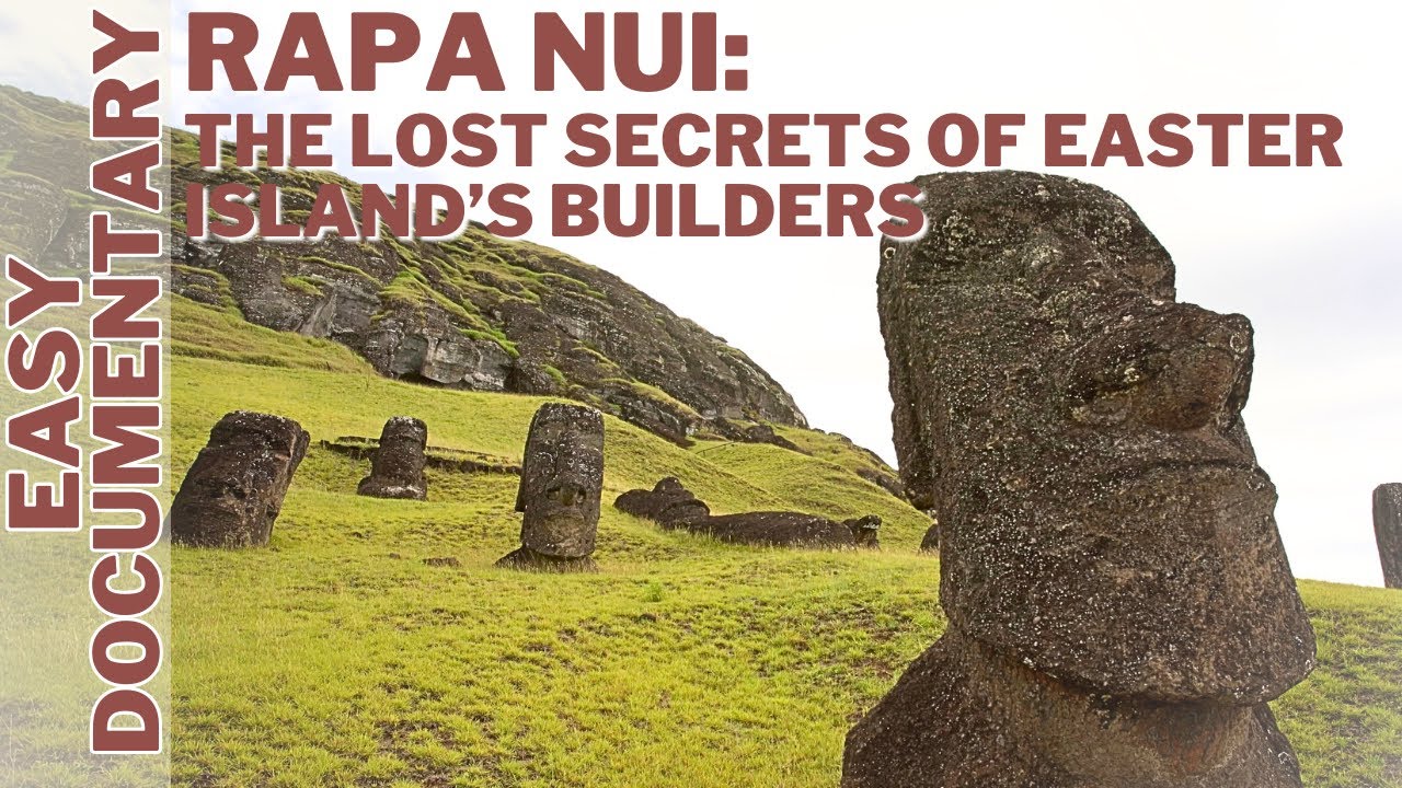 Rapa Nui: The Lost Secrets of Easter Island’s Builders - Full Documentary