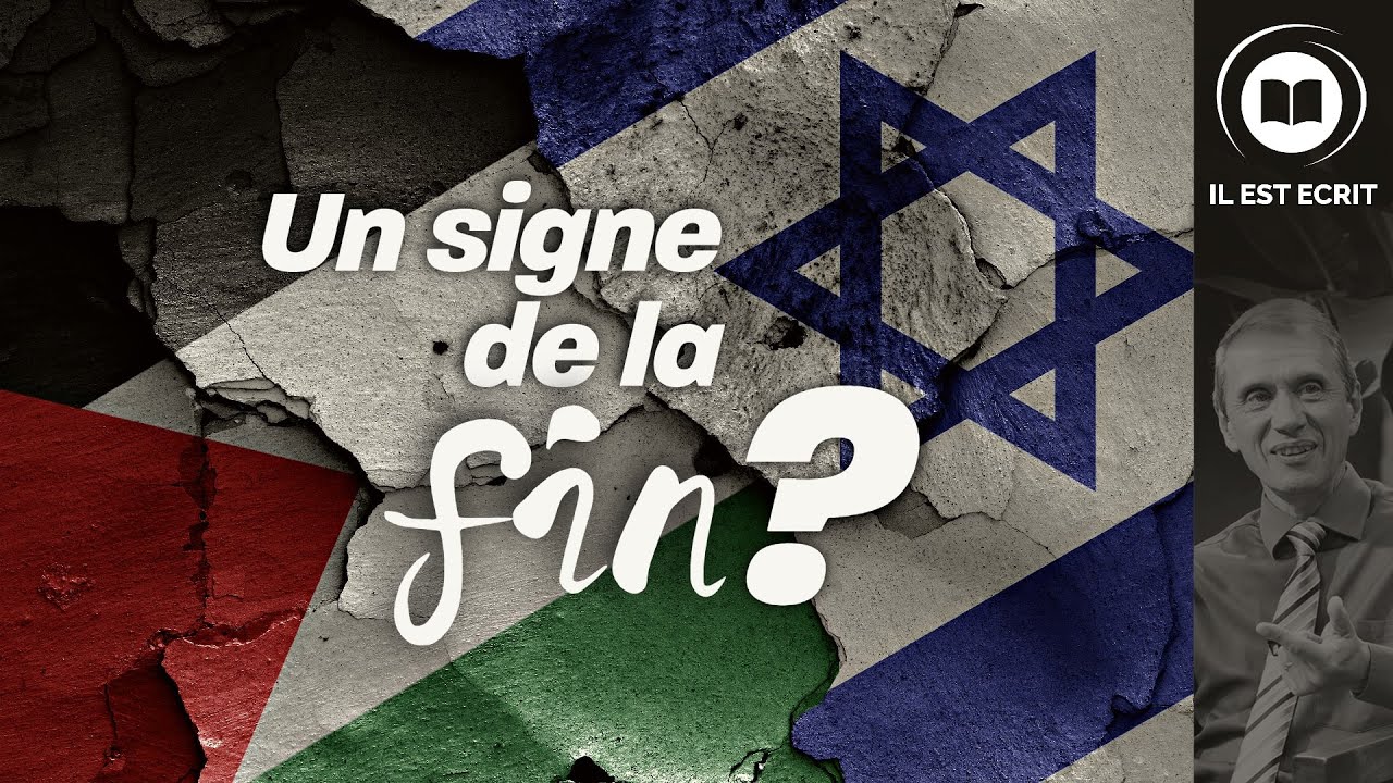 Israël-Palestine: Un signe de la fin? - Il Est Écrit