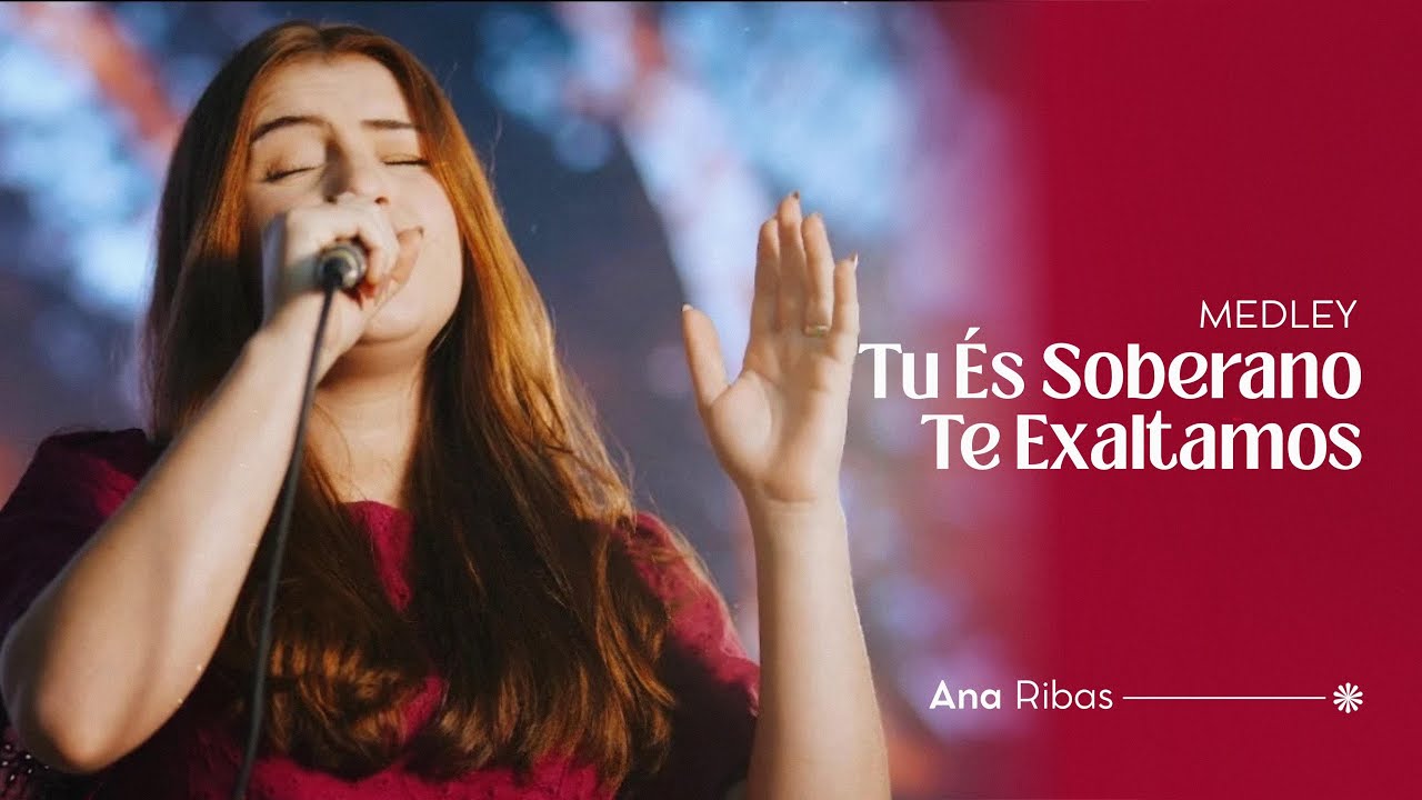 Tu és Soberano + Te Exaltamos (Medley/Cover) - Ana Ribas 