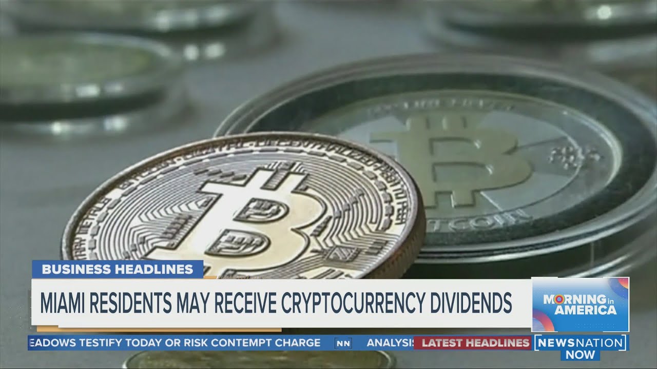 Miami residents may receive cryptocurrency dividends | Morning in America