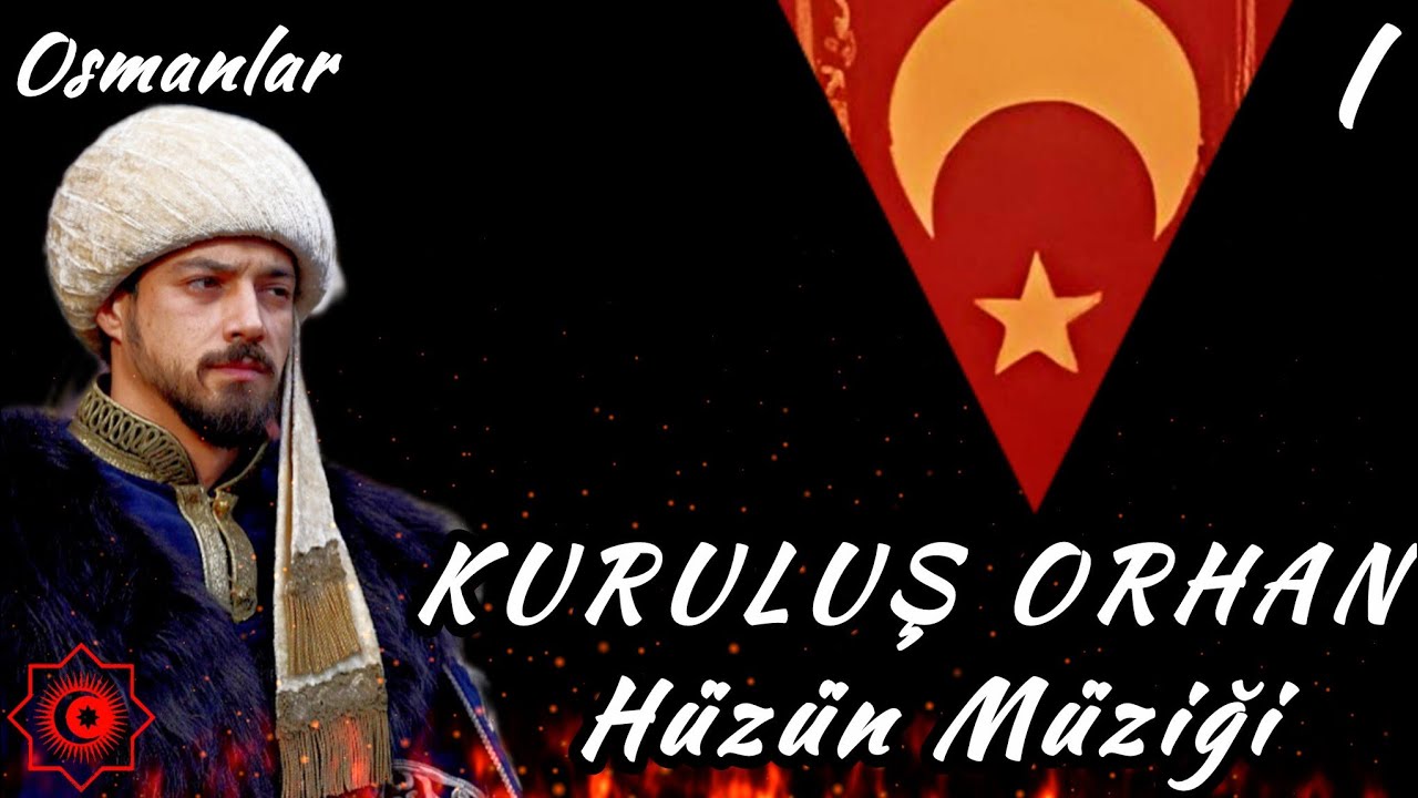 Hüzün Müziği - Kuruluş Orhan -