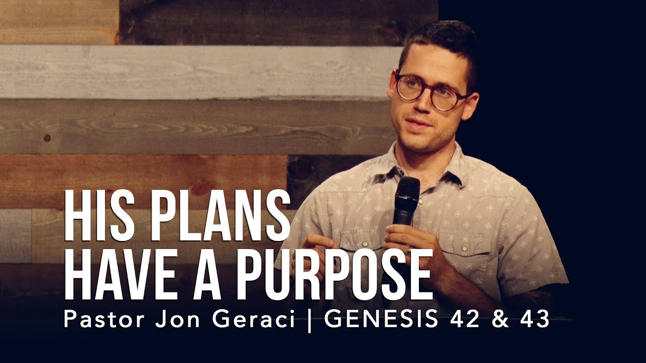 Genesis 42 & 43, His Plans Have A Purpose