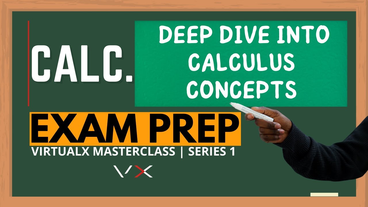 Calculus | Exam Prep - VirtualX MasterClass | Series 1