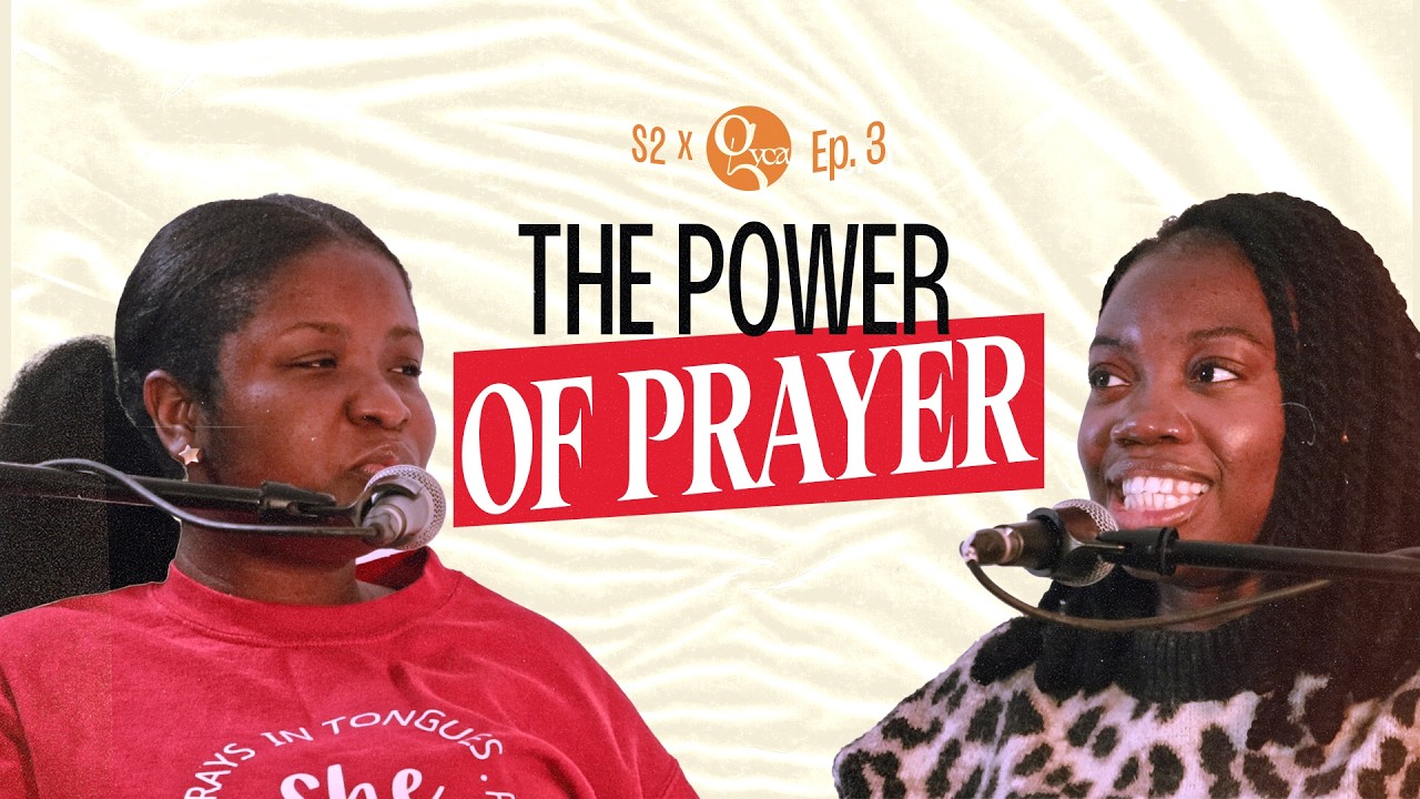 How to Build a Consistent and Fervent Prayer Life | QYCA S2E3 ft. Oyindamola Fagbenro