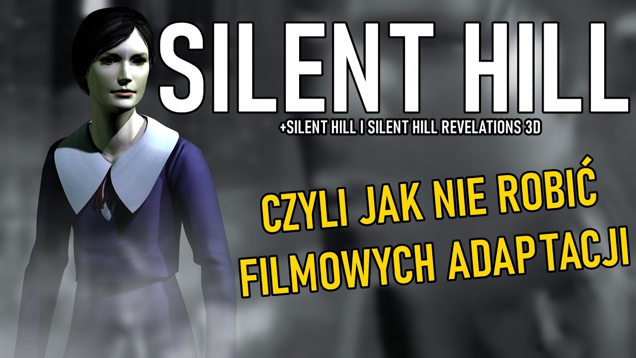 Silent Hill - wspaniały oryginał vs słabe ekranizacje