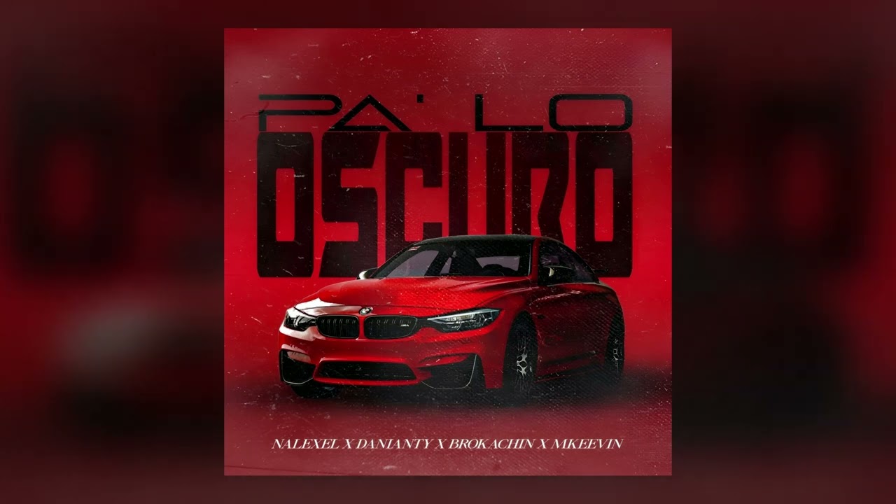 PA LO OSCURO - Danianty X Nalexel X Brokachin X MKeevin