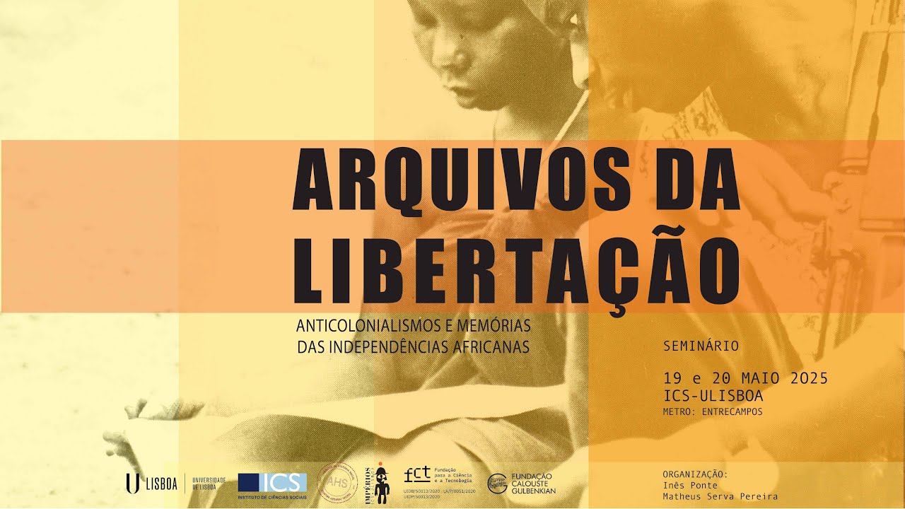 Arquivos da Libertação: Anticolonialismos e Memórias das Independências Africanas- Dia 19