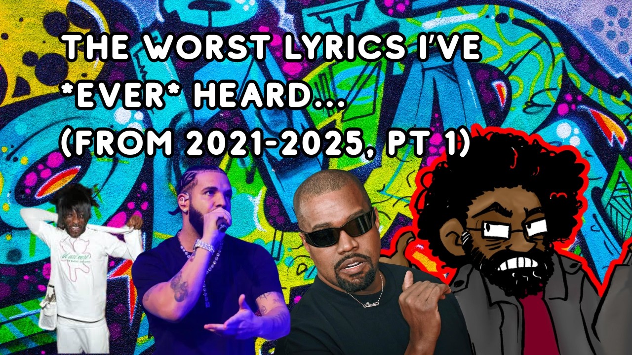 The Worst Lyrics I've EVER heard... (from 2021-25, part 1!)