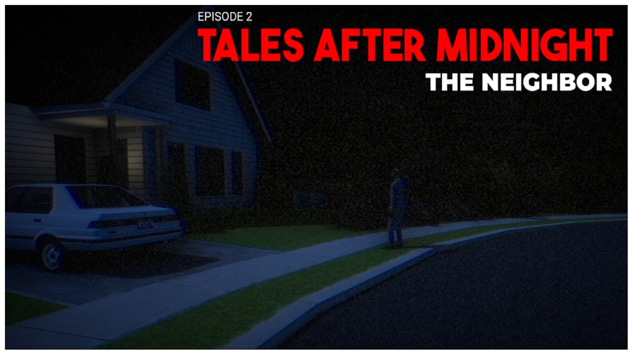 Tales After Midnight: The Neighbor - Indie Horror Game - No Commentary