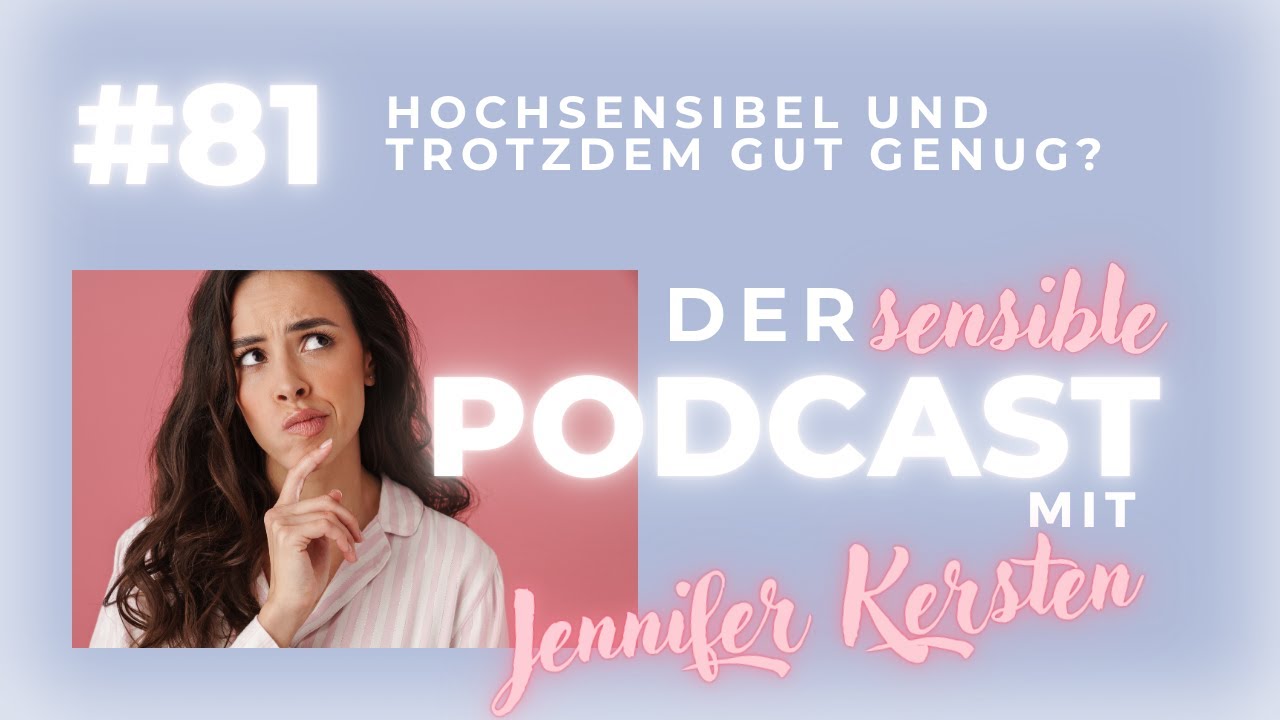 #81 „Hochsensibel und trotzdem gut genug“, wenn das Impostor-Syndrom anklopft