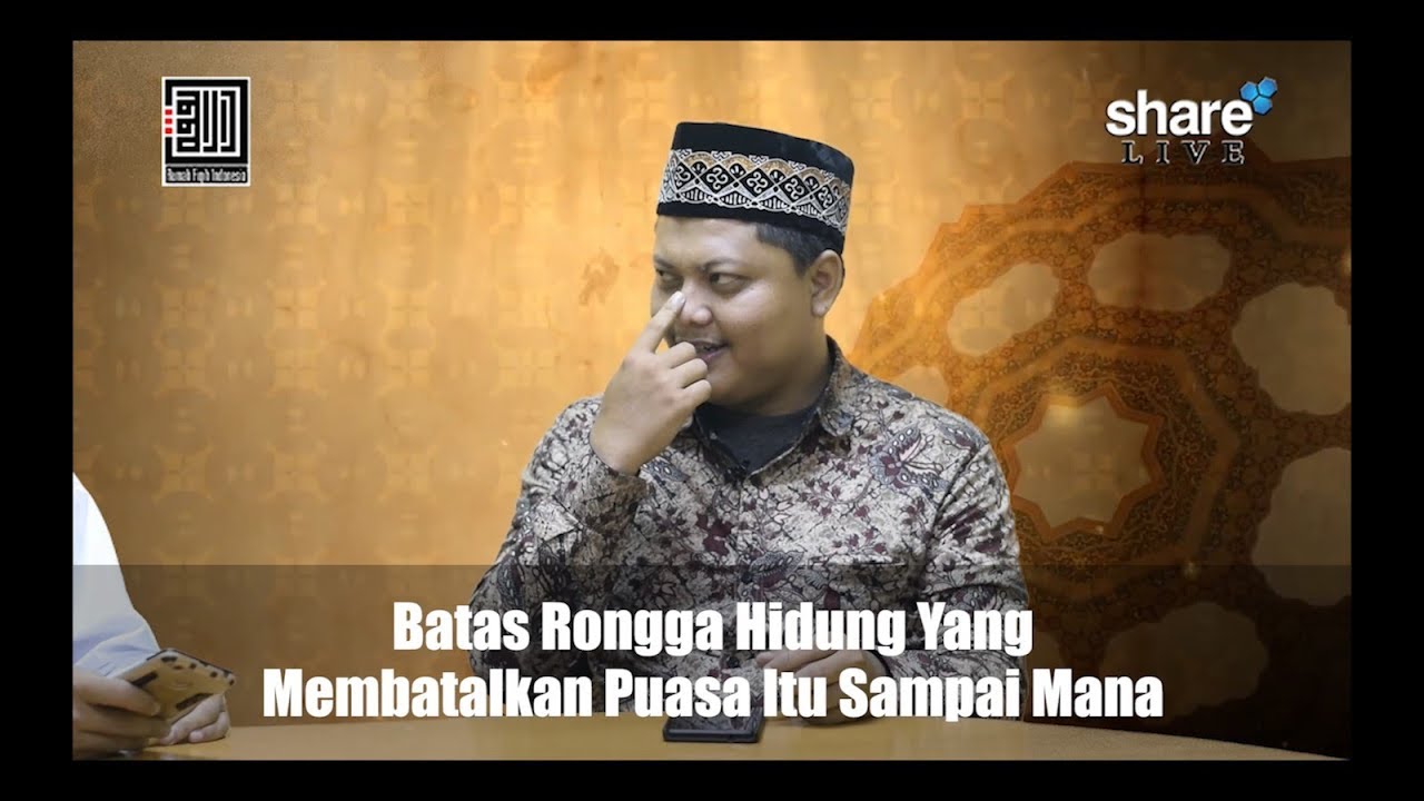 Batas Rongga Hidung Yang Membatalkan Puasa Itu Sampai Mana? - Ustadz Galih Maulana, Lc.