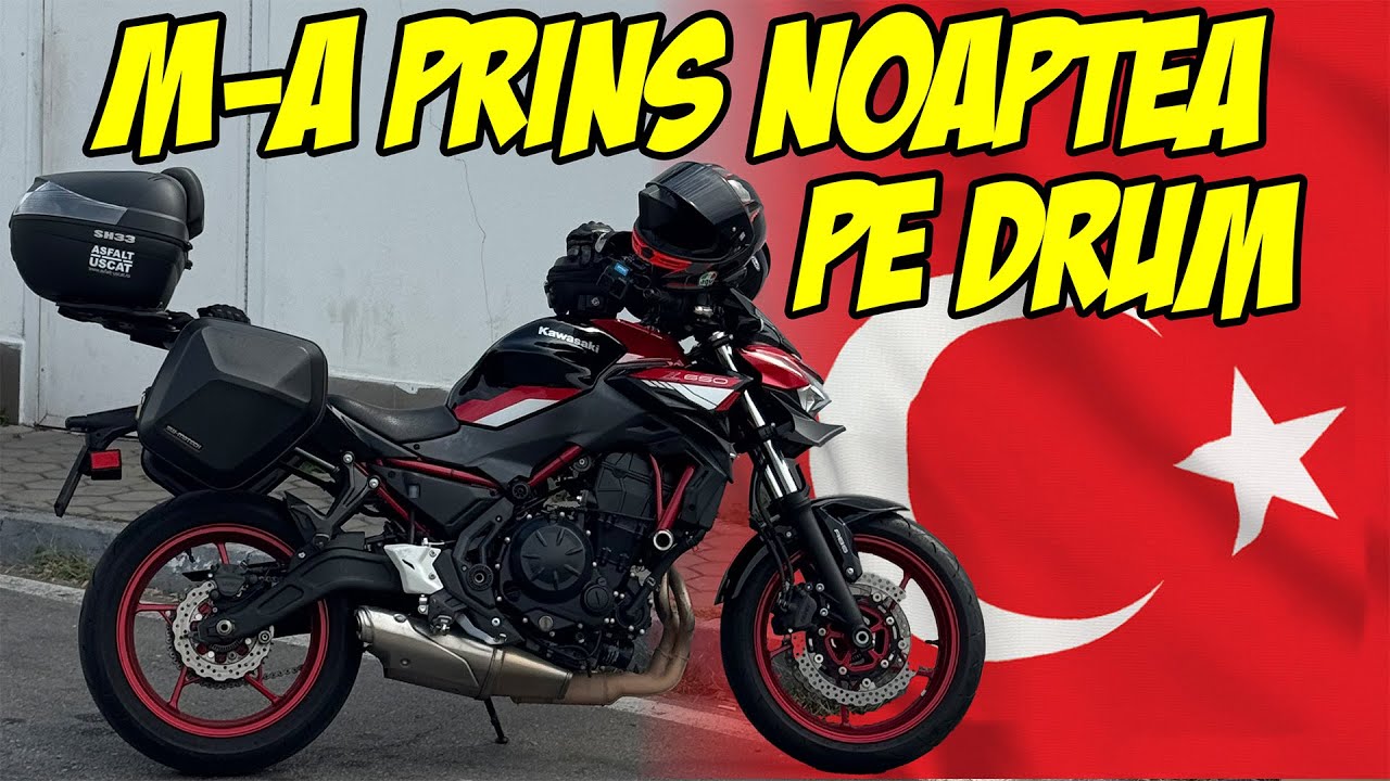 Roadtrip de 1000 km pe Kawasaki Z650 până în Turcia - Cea mai ambițioasă aventură a mea de până acum