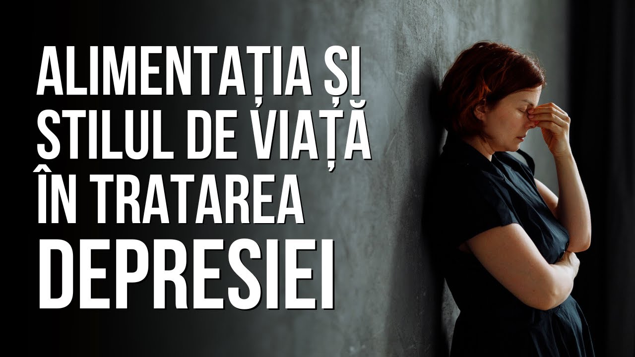 Alimentația și stilul de viață în tratarea depresiei | Sănătate cu prioritate