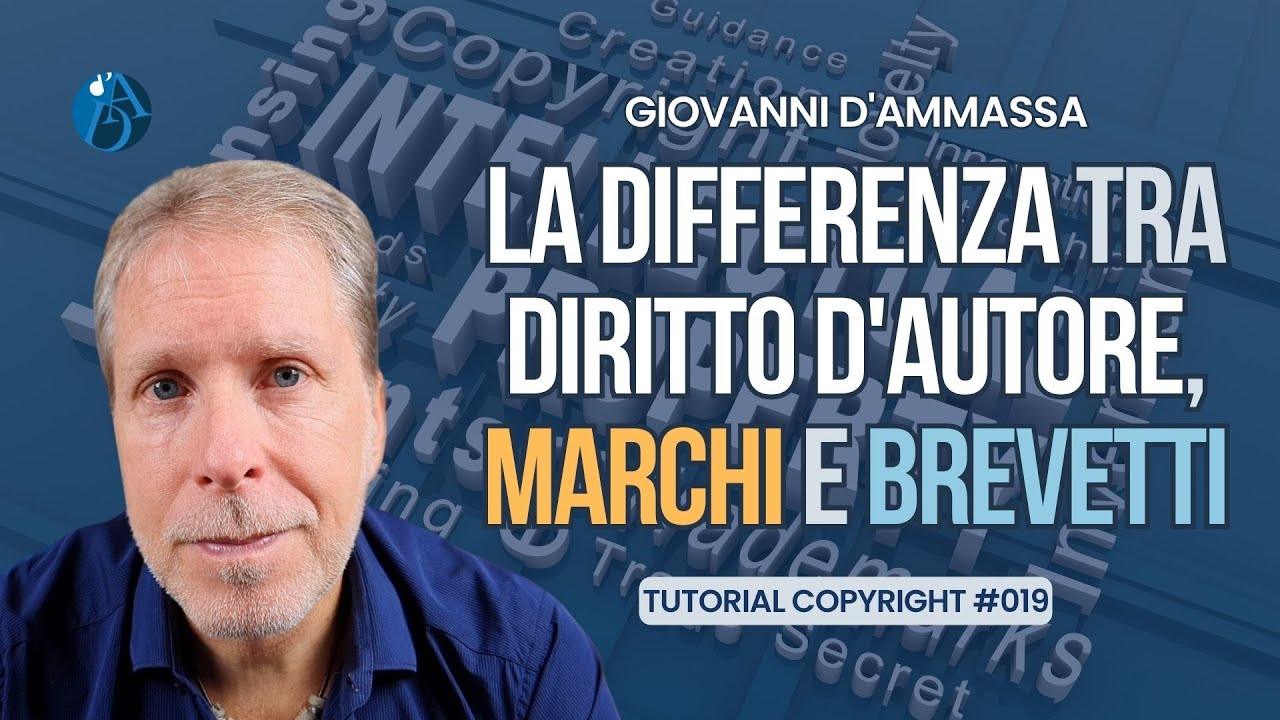 La DIFFERENZA tra DIRITTO D'AUTORE, MARCHI e BREVETTI - Tutorial Copyright #019