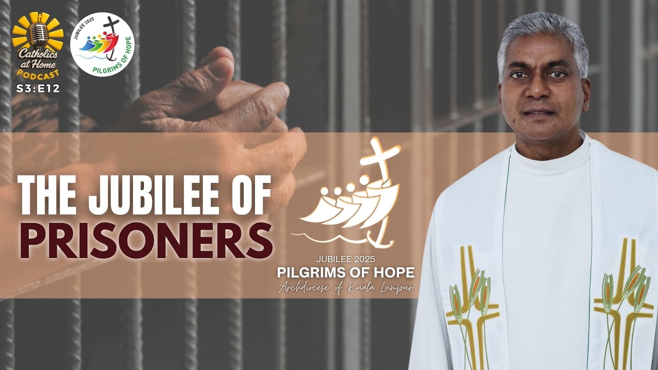 S3:E12 – Jubilee of Prisoners: Restored in Mercy, Renewed in Hope