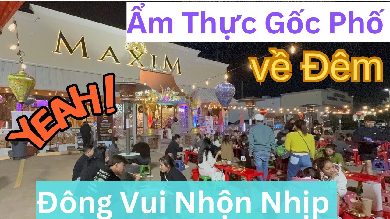Ẩm Thực Gốc Phố về Đêm ở TP Houston,TX (Mỹ) Đông vui y hịch như ở Vietnam! Nhiều món ăn #amthuc