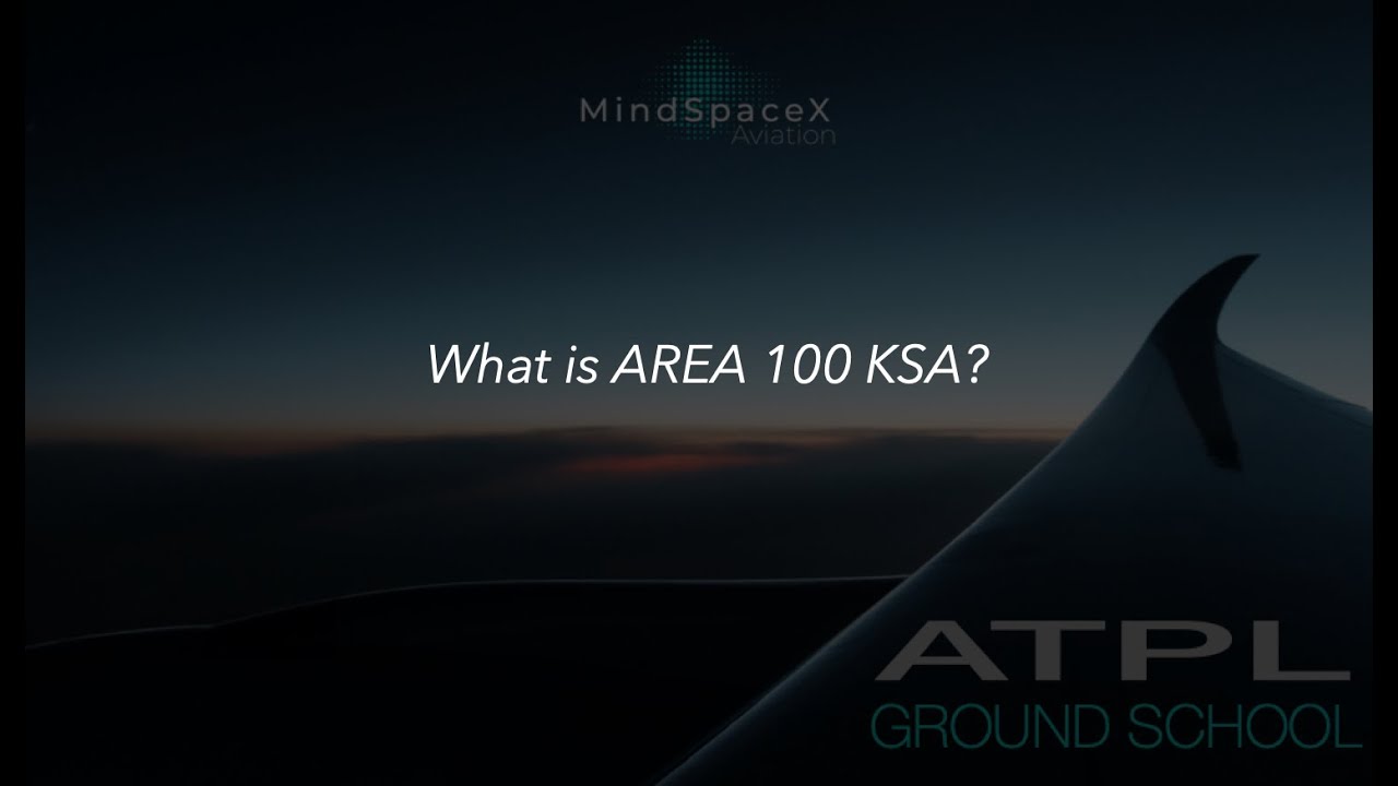Area 100 KSA или KSA100? Что это? (Теоретические знания ATPL)