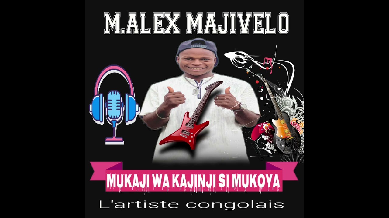 M.alex majivelo Mukaji wa kajinji