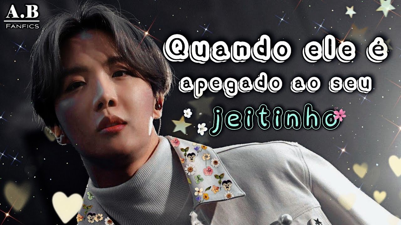 [Imagine Jung Hoseok] - Quando ele é apegado ao seu jeitinho (Ep. Único)