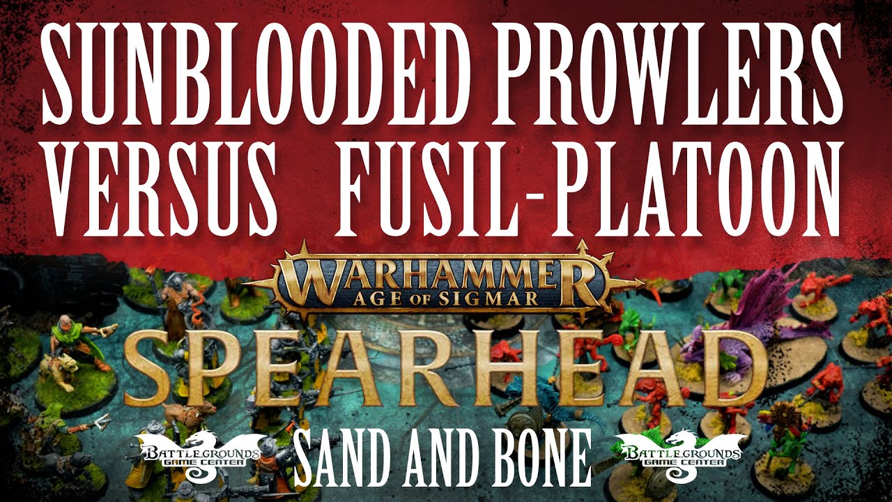 Spearhead Sand & Bone Battle Report - Sunblooded Prowlers Versus Fusil-Platoon