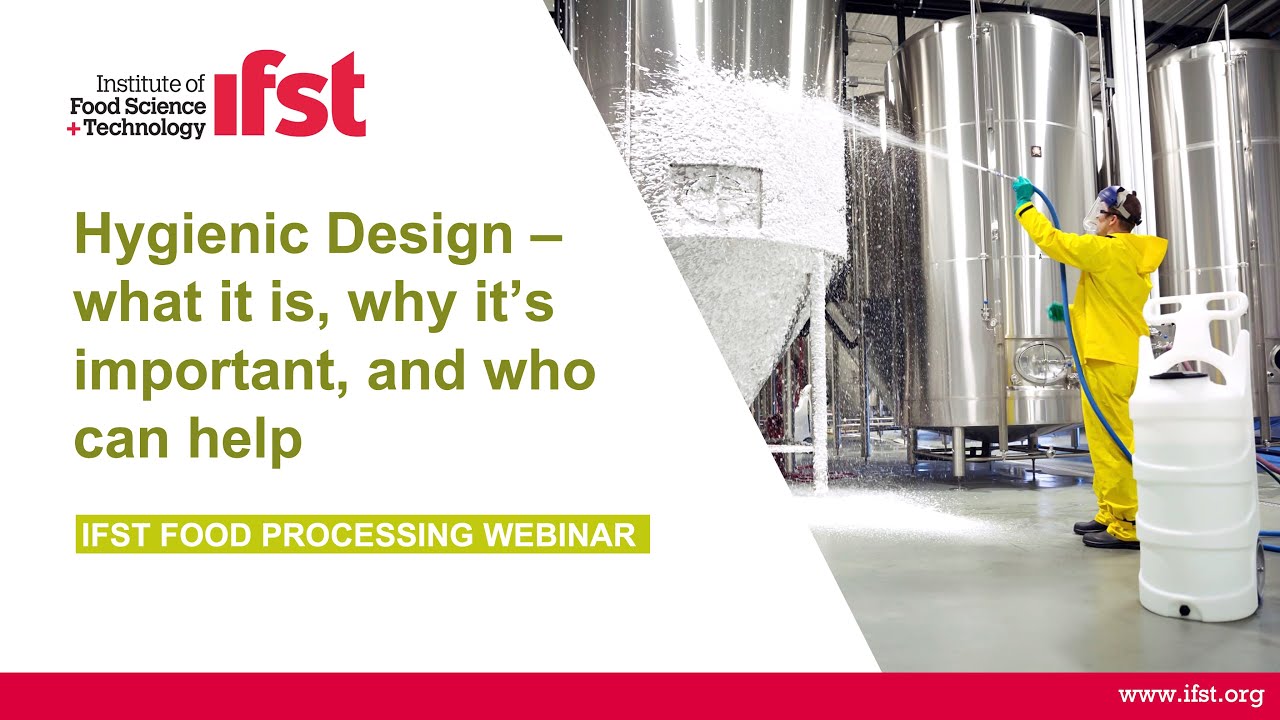 IFST Webinar: Hygienic design - what it is, why it's important and who can help