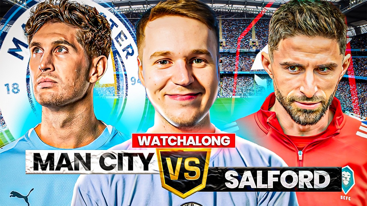 MAN CITY vs SALFORD Live Stream Watchalong