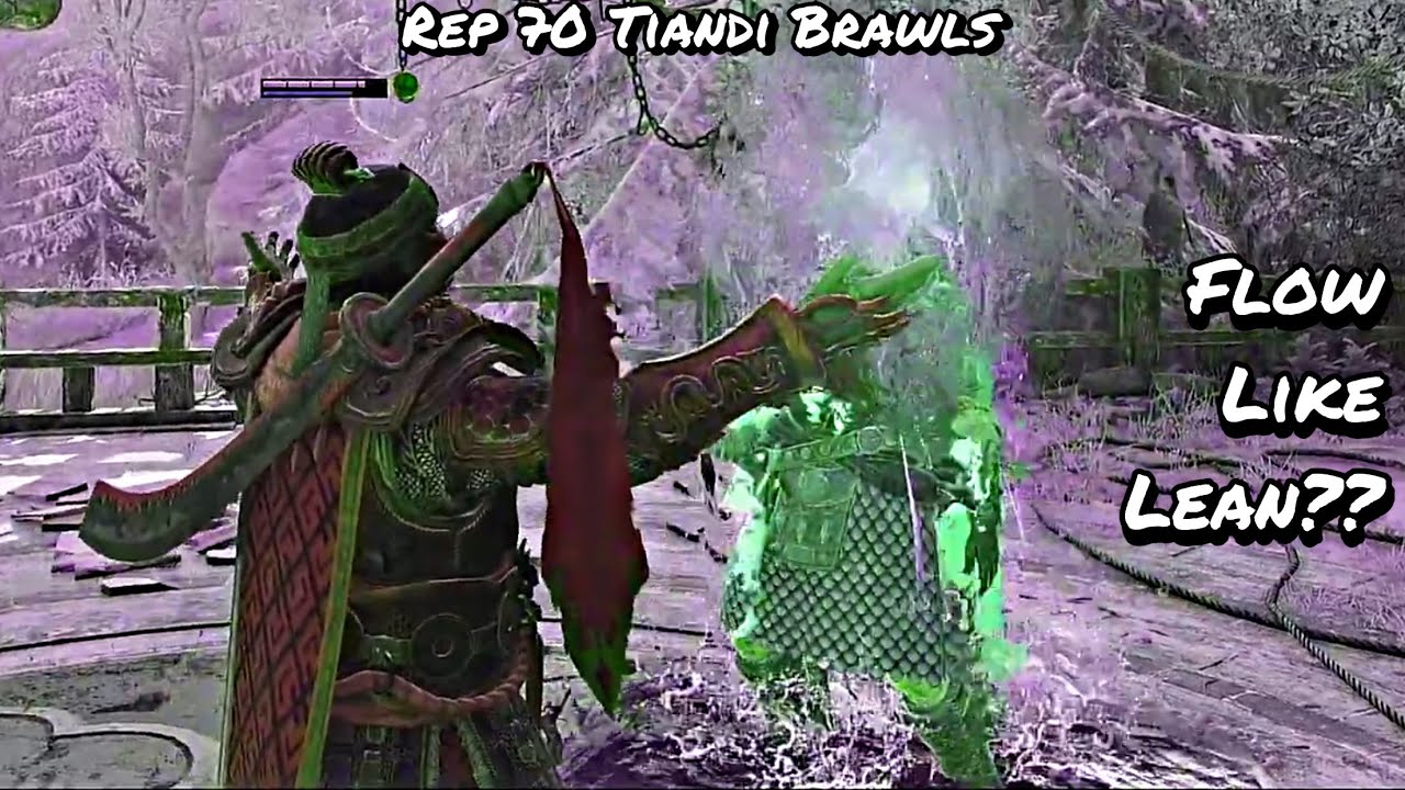 Flow Like Lean?? (Rep 70 Tiandi Brawls) | For Honor