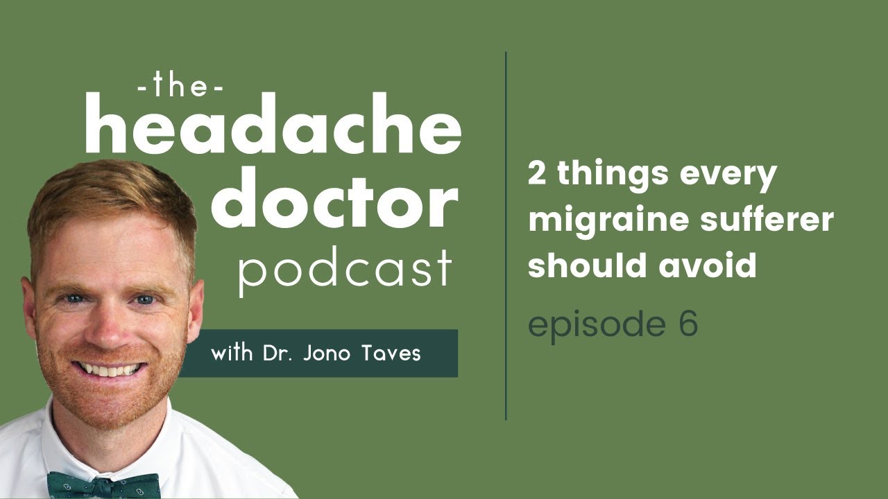 Two Things Every Migraine Sufferer Should Avoid