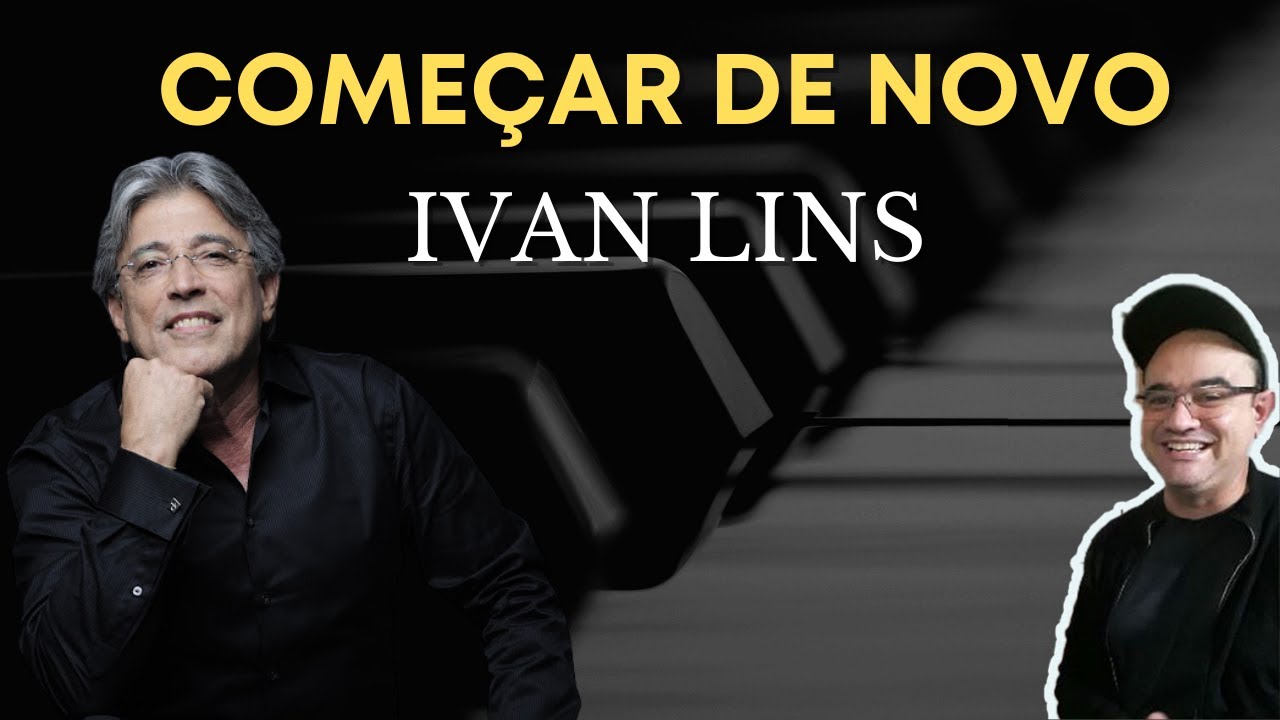 Começar de Novo - Ivan Lins - Tutorial - Prof  Luciano