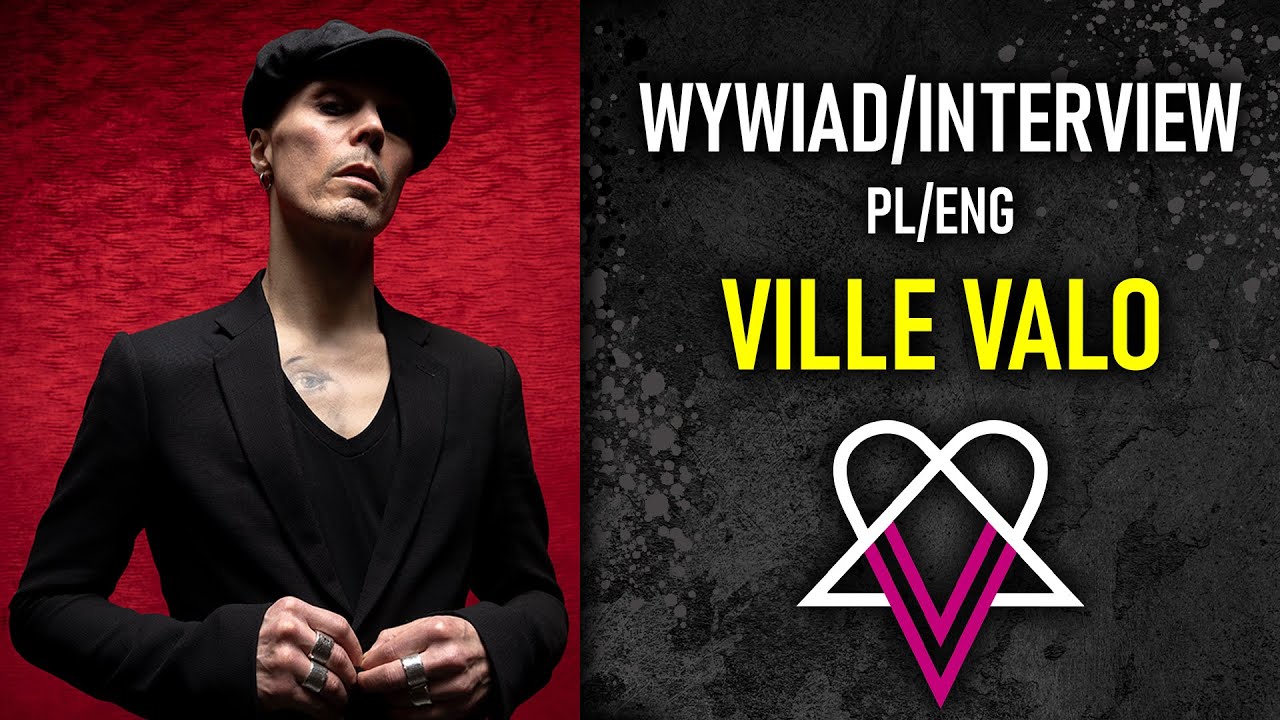 VILLE VALO: WYZWOLIĆ ENDORFINY - WYWIAD / INTERVIEW - PL / ENG