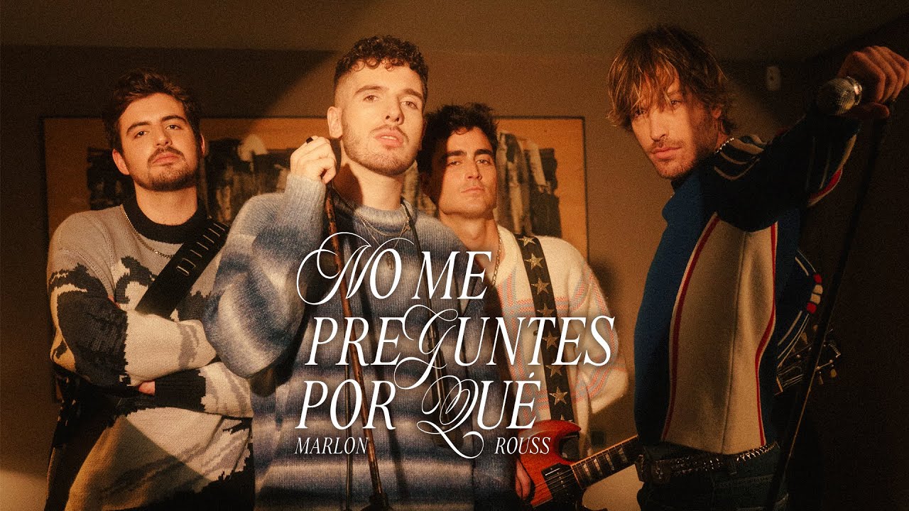 Rouss, Marlon - No me preguntes por qué (Videoclip Oficial)