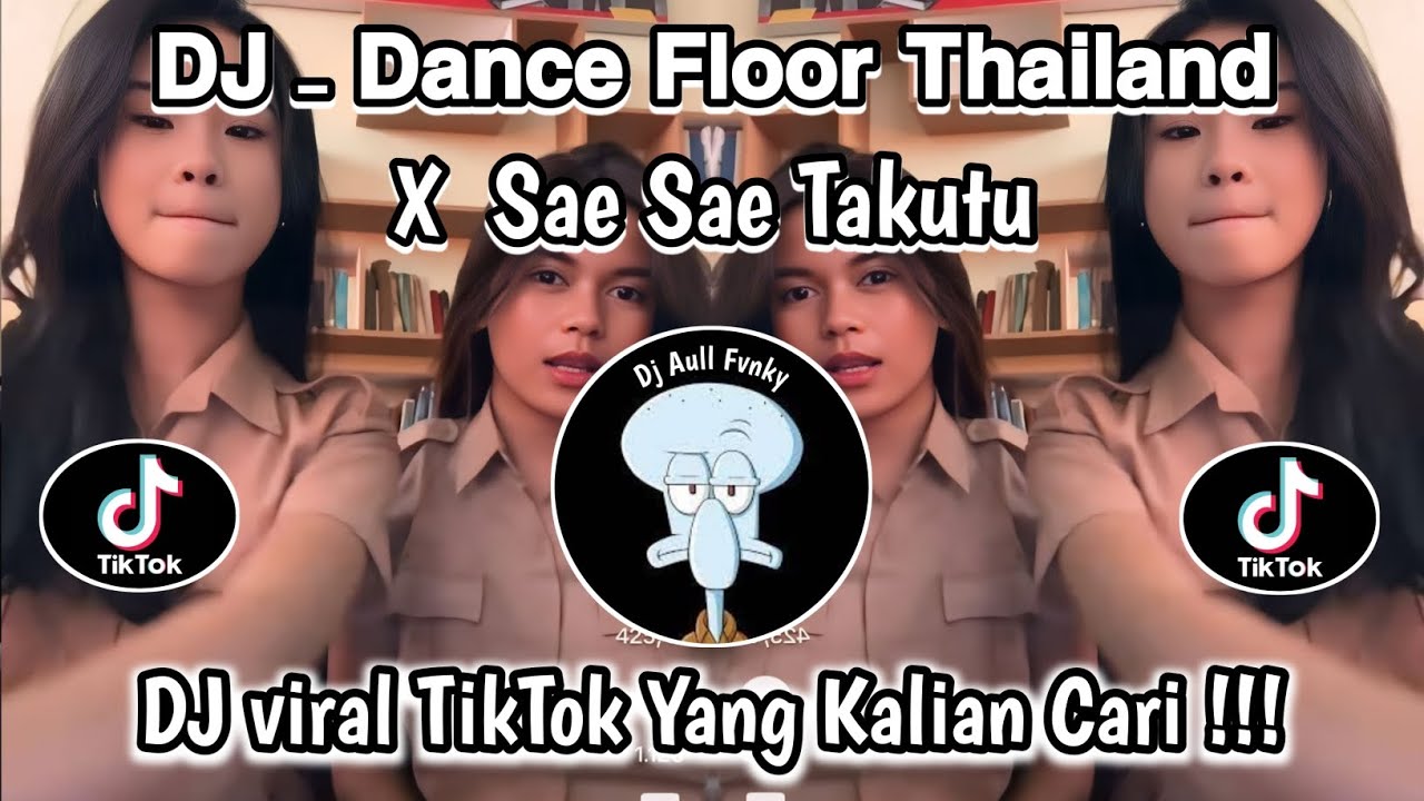 DJ DANCE FLOOR THAILAND X SAE SAE TAKUTU | DC TAKUTU PROMAX | VIRAL TIKTOK TERBARU YG KALIAN CARI‼️