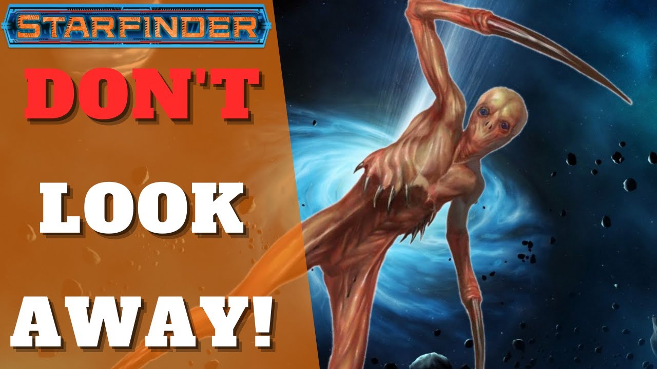 More Nightmare Fuel - Starfinder Monsters