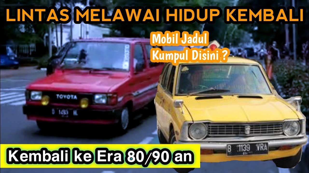 LINTAS MELAWAI HIDUP KEMBALI | NOSTALGIA TAHUN 80/90 an