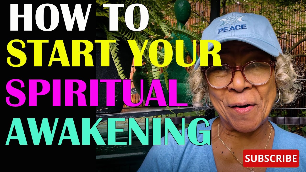 HOW TO START YOUR SPIRITUAL AWAKENING  : Relationship advice