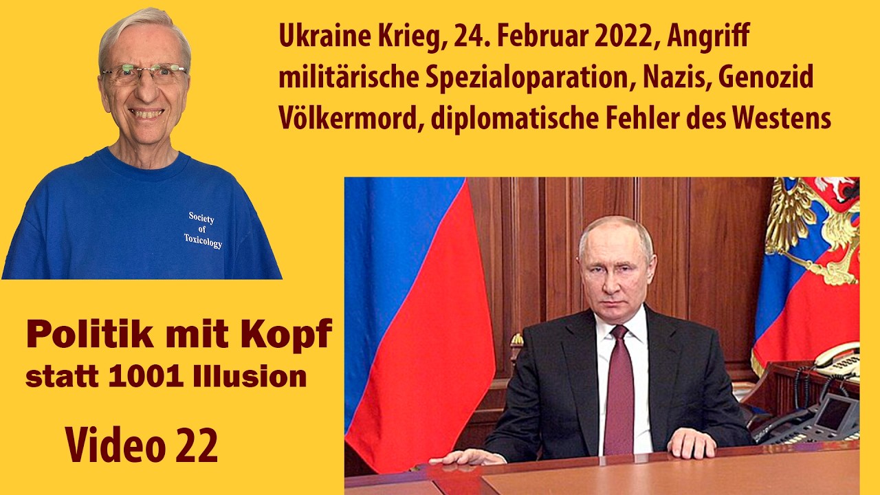 Video 22 Ukraine Krieg, Februar 2022, militärische Spezialoparation, Nazis, Genozid, Fehler Westen