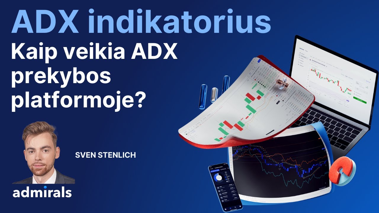 ADX indikatorius - kaip veikia ADX prekybos platformoje?