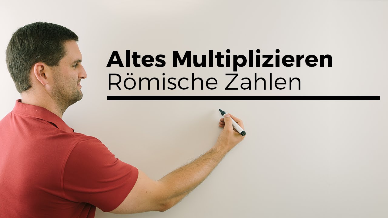 Altes Multiplizieren, Römische Zahlen, Teil 1 | Mathe by Daniel Jung