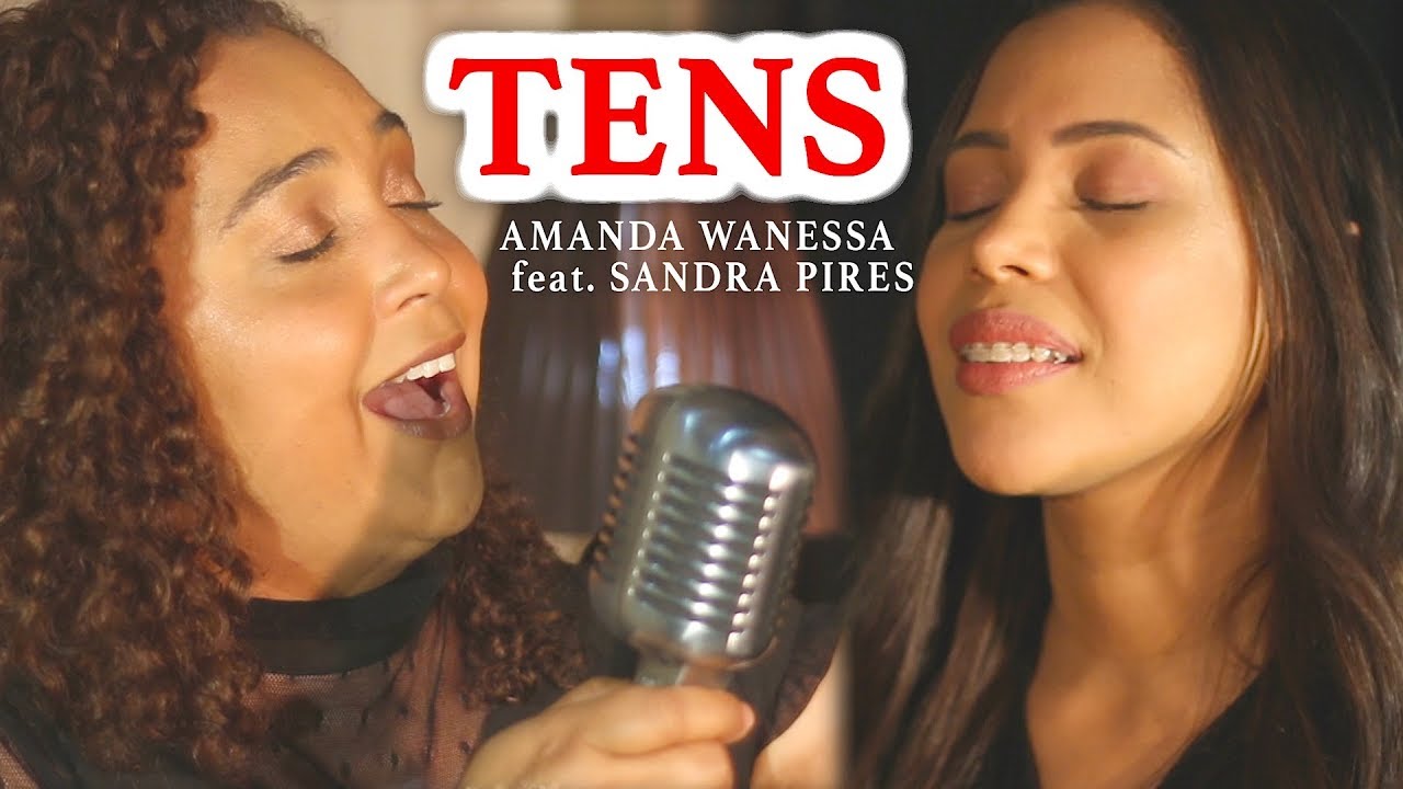 Tens - Amanda Wanessa feat. Sandra Pires (Voz e Piano) #45