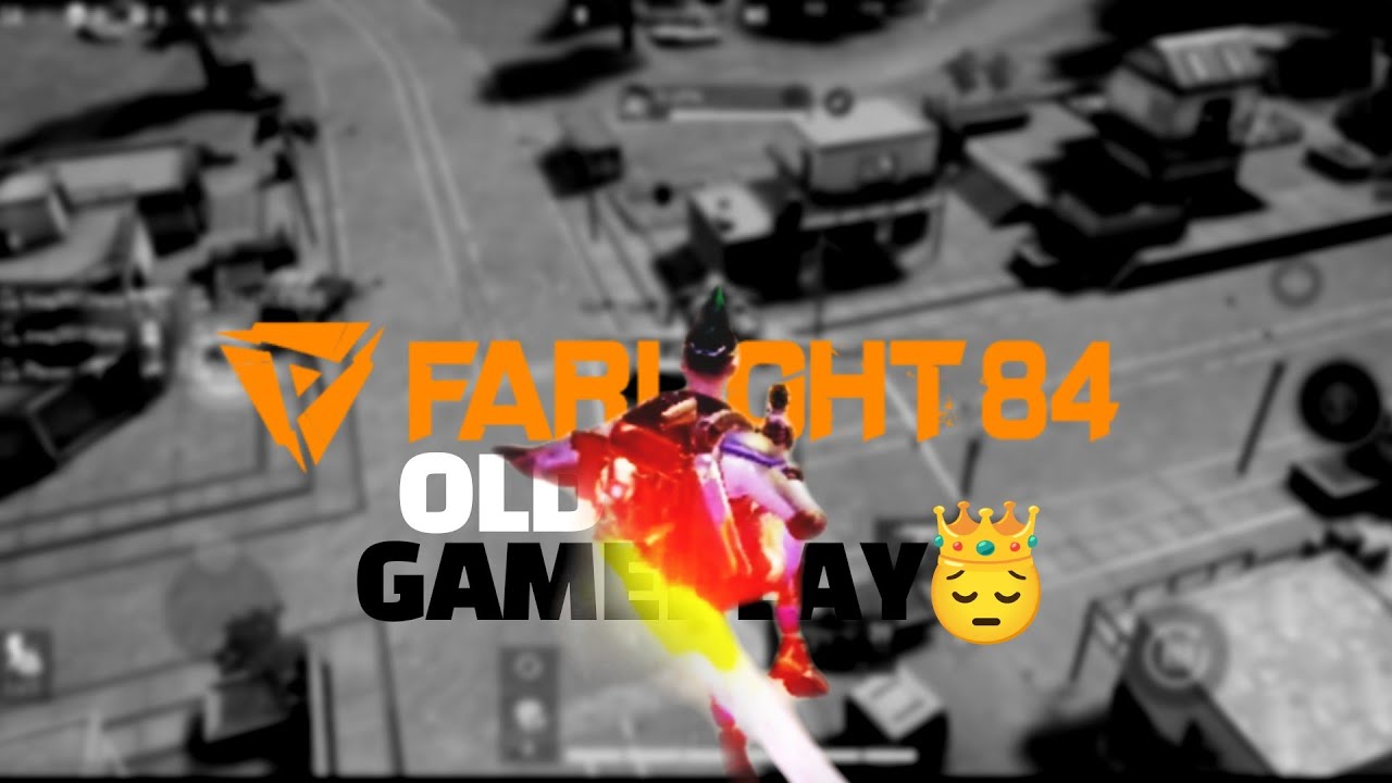FARLIGHT 84 OLD GAMEPLAY 👑 | MAX GRAPHICS 60FPS GAMEPLAY | BATTLE ROYALE | OLD MEMORIES 😔
