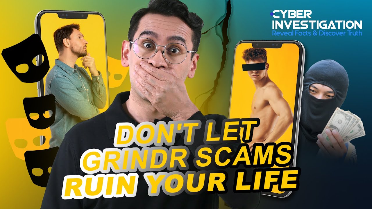 Don't Let Grindr Scams Ruin Your Life
