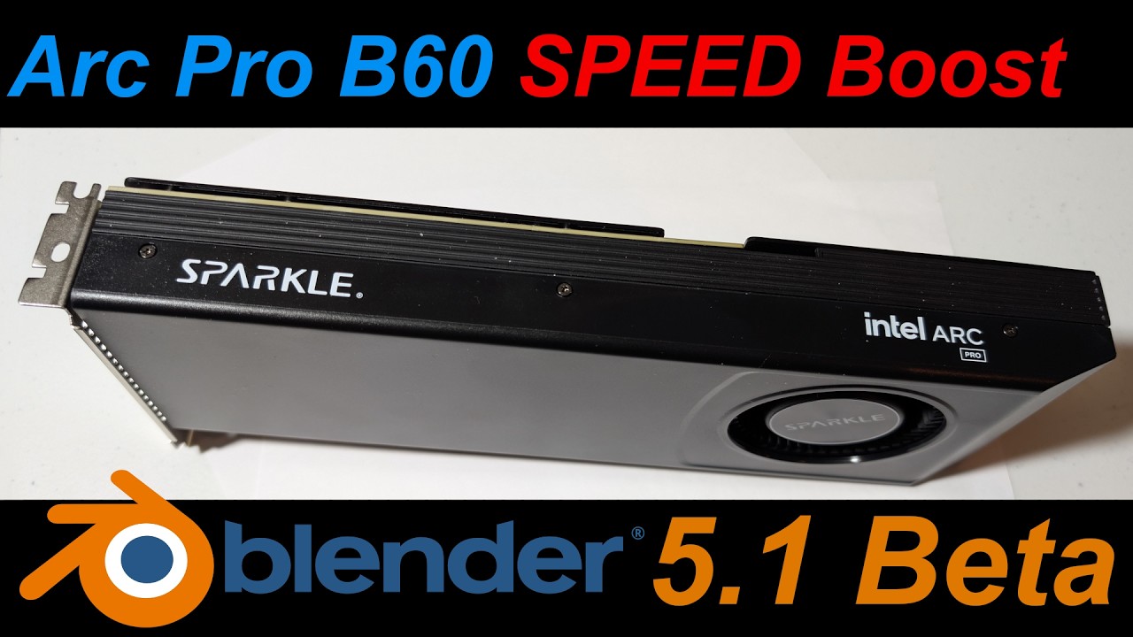 Ускорение работы графического процессора Intel! Intel Arc Pro B60 с Blender 5.1 Beta!