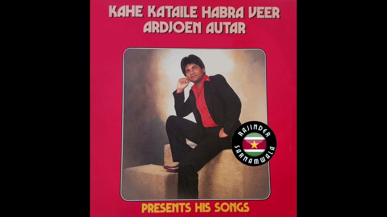 Kahe Kataile Habara Feer - Ardjoen Autar ( Baithak Gana of Suriname )