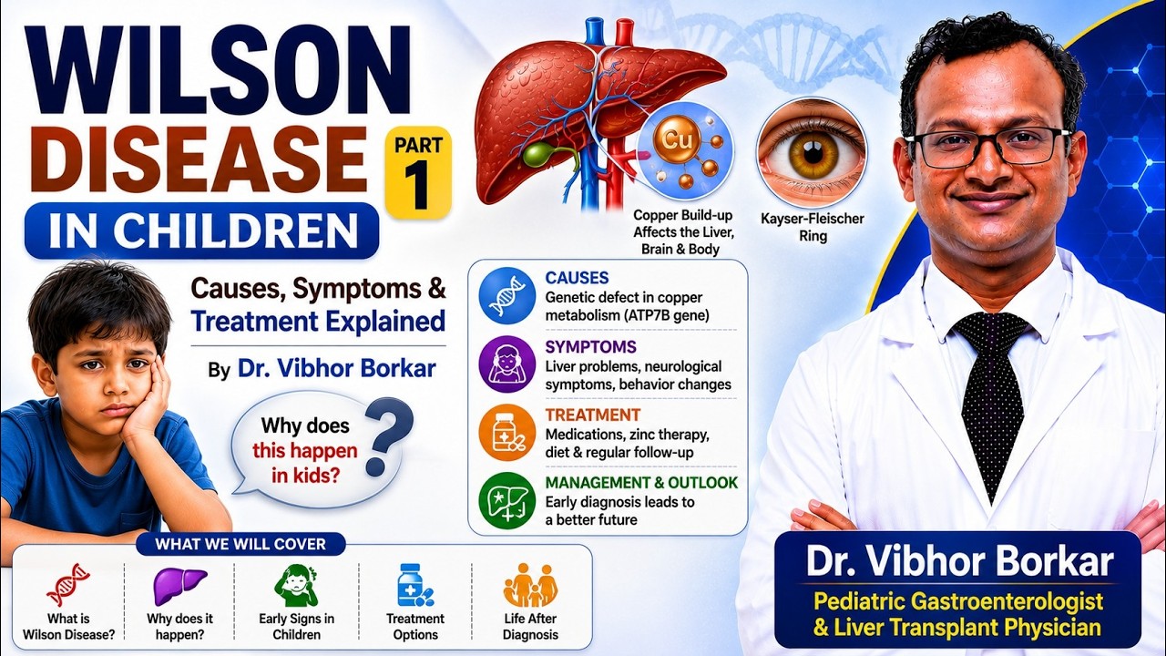 Wilson Disease in Children (Part 1) | Causes, Symptoms & Treatment Explained by Dr. Vibhor Borkar