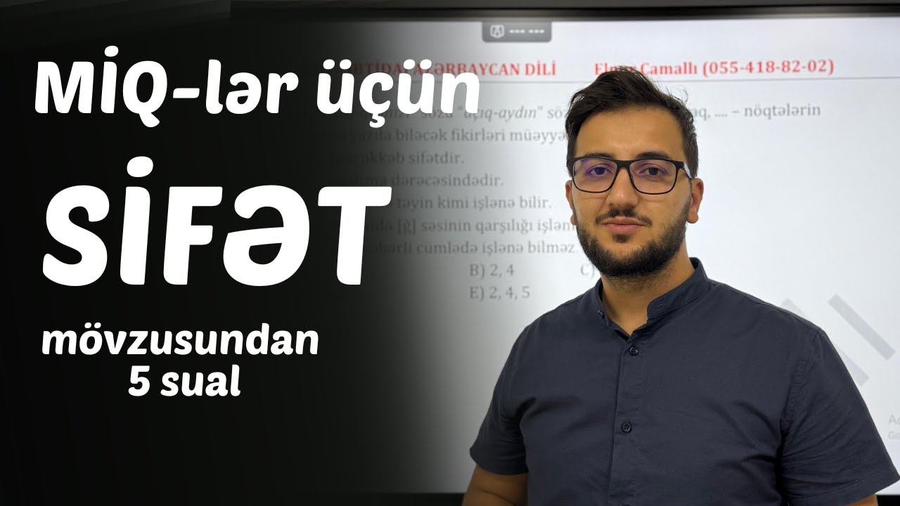 SİFƏT I MİQ-ə hazırlaşanlar üçün 5 sual I Azərbaycan dili