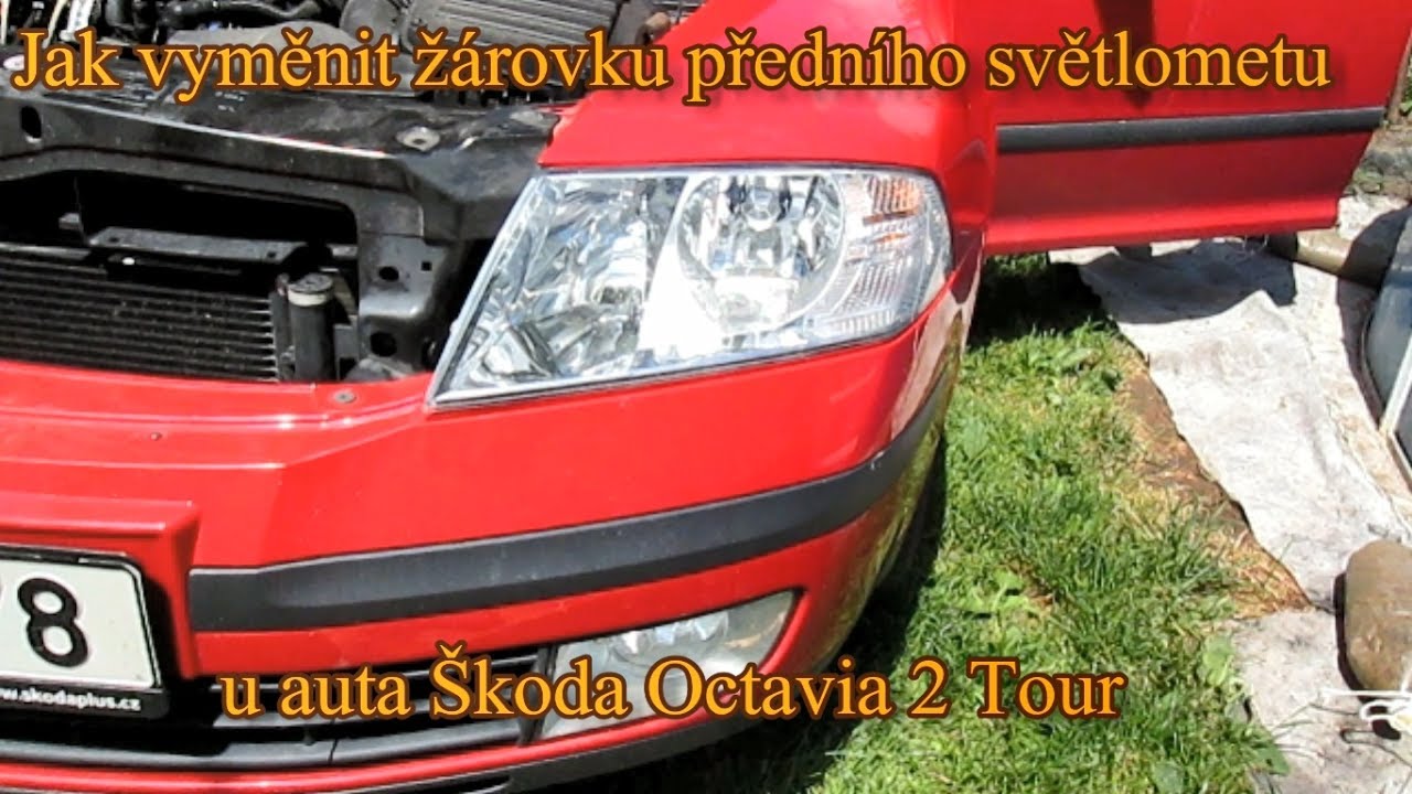 Jak vyměnit žárovku předního světlometu u auta Škoda Octavia 2 Tour