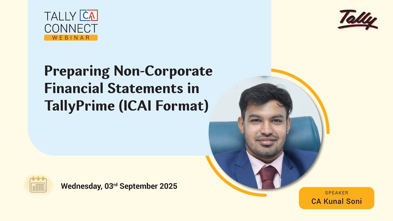 Preparing Non-Corporate Financial Statements in TallyPrime | CA Kunal Soni | Tally CA Connect