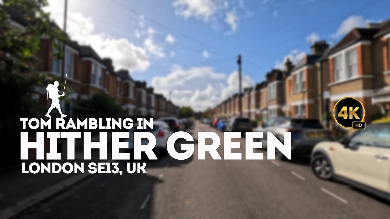 Experience Hither Green Like a Local - London 4k Walking Tours.